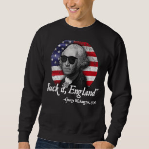 Sweatshirt Suck It England 4 juillet George Washington 177
