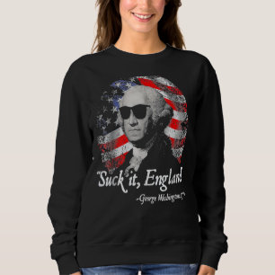 Sweatshirt Suck It England 4 juillet George Washington 177