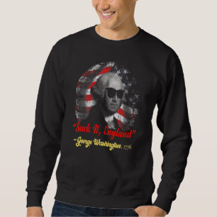 Sweatshirt Suck It England 4 juillet - George Washington 3