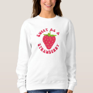 Sweatshirt Sucré Comme Une Fraise