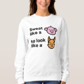 Sweatshirt Suer comme un cochon (Devant)