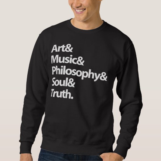 Sweatshirt Sueur : Art, musique, philosophie, âme, vérité (Devant)