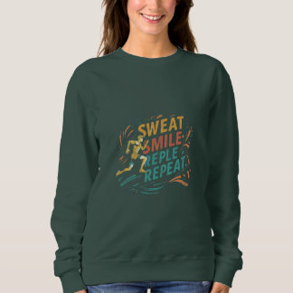 Sweatshirt Sueur, sourire, répéter