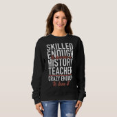 Sweatshirt Suffisamment Compétent Devenir Histoire Enseignant (Devant entier)