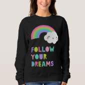 Sweatshirt Suivez vos rêves Cute Rainbow Cloud (Devant)