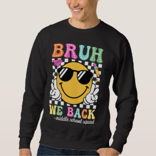Sweatshirt Super Bruh Nous Retournons L'Escadron De L'École S