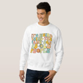 Sweatshirt Super C'est bizarre d'être le même âge que les per (Devant entier)