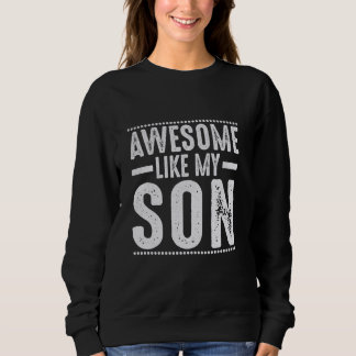 Sweatshirt Super Comme Mon Fils Maman Papa