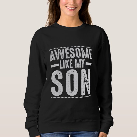 Sweatshirt Super Comme Mon Fils Maman Papa (Devant)