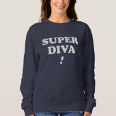 Sweatshirt Super Diva (Devant)