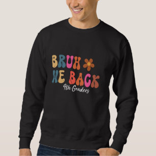 Sweatshirt Super Retour À L'École Enseignants Bruh We Back 9t