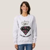 Sweatshirt Supergirl S-Shield "Adapté Pour Une Reine" (Devant entier)