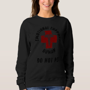 Sweatshirt Support émotionnel Humain Ne pas animal de compagn