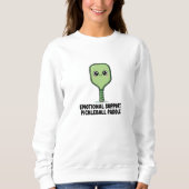 Sweatshirt Support émotionnel Pickleball Paddle | Joueur drôl (Devant)