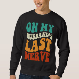 Sweatshirt Sur l'appli rétro groovy disant le dernier nerf de