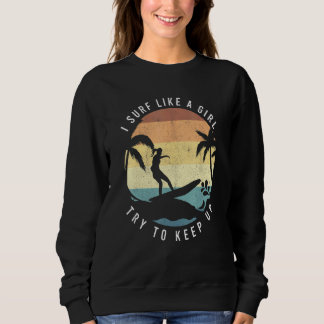 Sweatshirt Surf Comme Une Fille Surfeurs Rétro Surfeuses Vint
