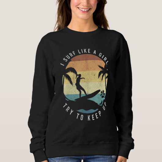 Sweatshirt Surf Comme Une Fille Surfeurs Rétro Surfeuses Vint (Devant)