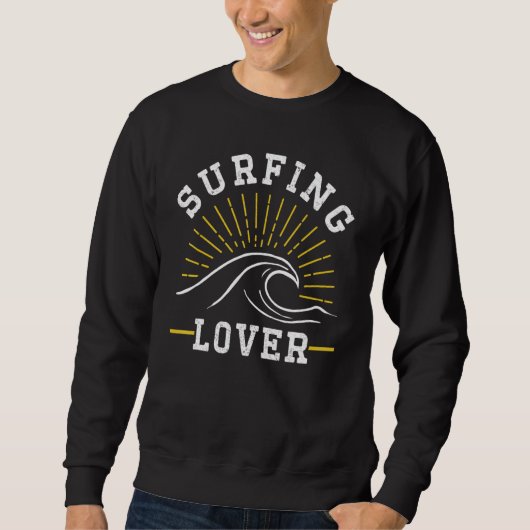 Sweatshirt Surf Surfboard Sayings Surfer Surf (Devant)
