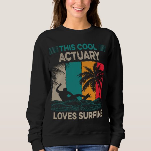 Sweatshirt Surfer actuaire | Cet Actuaire Cool Aime Surfer (Devant)