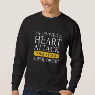 Sweatshirt Survécu à une crise cardiaque  Survivant d'une cri