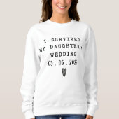 Sweatshirt Surviving My Daughter’s Wedding Funny Quote (Devant)