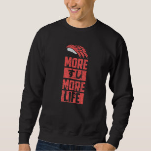 Sweatshirt Sushi Plus de Sushi Plus de Vie Kanji Japonais Jap