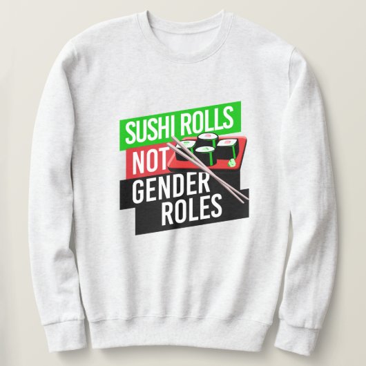 Sweatshirt Sushi Rolls pas les rôles de genre (Design devant)