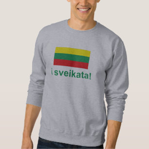 Sweatshirt Sveikata de la Lithuanie i ! (Acclamations !)