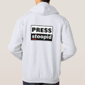 sweatshirt sweat - shirt à capuche "PRESS STOOPID" (Dos)