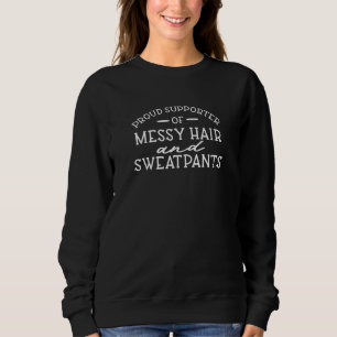 Sweatshirt Sweater Women - Proud Supporter Of Messy Hair