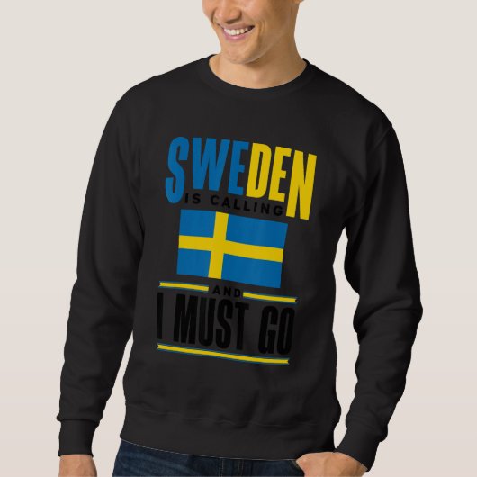Sweatshirt Sweden Swedish Sweden Flag Sweden Is Calling  1 (Devant)