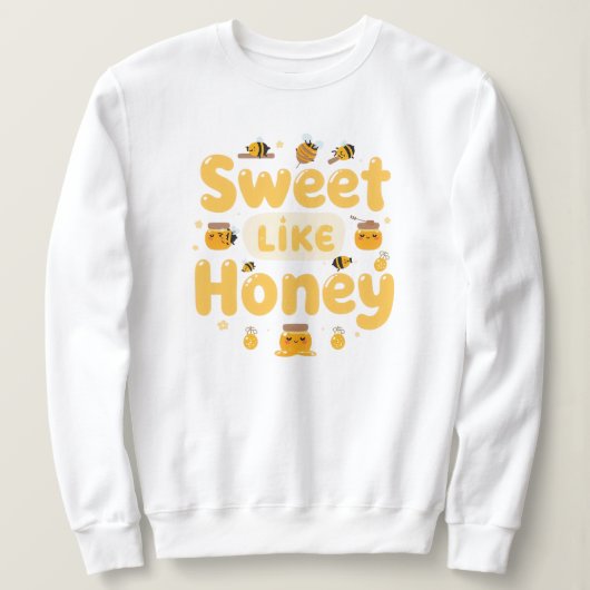Sweatshirt "Sweet Like Honey" Cute Bee and Honey Pot (Design devant)
