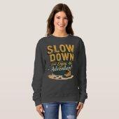 Sweatshirt Sweetshirt - RALENTIR et profiter de l'aventure! (Devant entier)