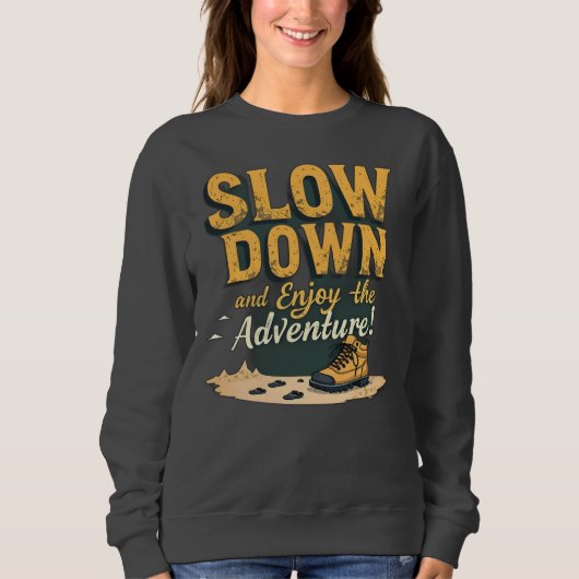 Sweatshirt Sweetshirt - RALENTIR et profiter de l'aventure! (Devant)
