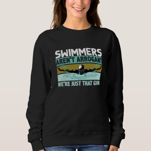 Sweatshirt Swimmers Aren't Arrogant We're Just That Good Tria (Devant)