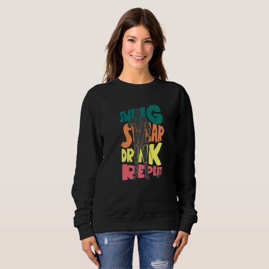 Sweatshirt Swing Swear Drink Repeat Golf Enthusiast Golf Play (Devant entier)