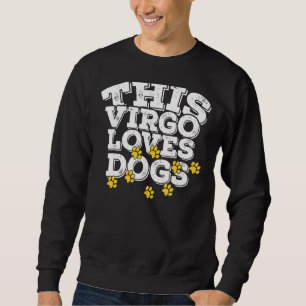 Sweatshirt Symbole Horoscope Zodiaque Virgo Loves Chiens