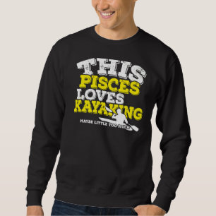 Sweatshirt SYMBOLE Zodiaque Horoscope Pisces Aime le kayak