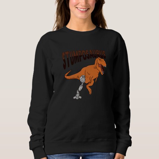 Sweatshirt T Rex Amputee Joke Leg Prosthetic Dinosaur for a L (Devant)