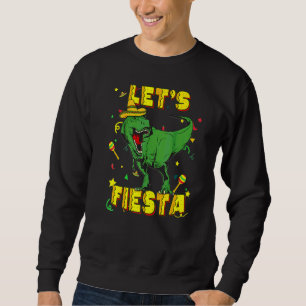 Sweatshirt T Rex Cinco De Mayo Tyrannosaurus Dinosaur Lit Wi-