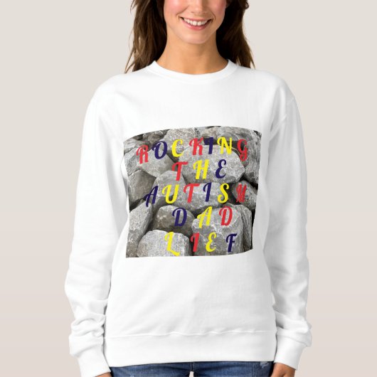 Sweatshirt T-shirt Autism Dad Life (Devant)