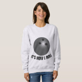 Sweatshirt T-shirt BOWLING, C'EST COMMENT JE ROULE (Devant entier)