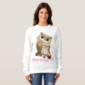 Sweatshirt T-shirt Chouette du matin (Devant entier)