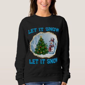 Sweatshirt T-shirt de Noël Bonhomme de Neige Laissez Tomber l