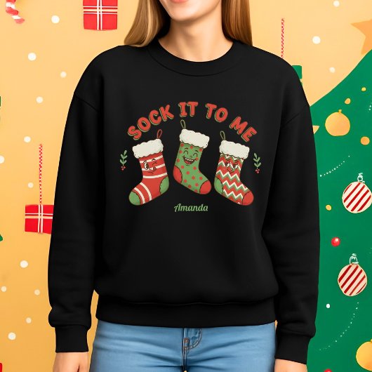 Sweatshirt T-shirt drôle de Noël « Sock It to Me »