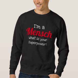 Sweatshirt T-shirt drôle juif - Je suis un super-héros Mensch