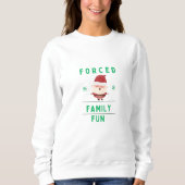 Sweatshirt T-shirt Force Family Fun (Devant)