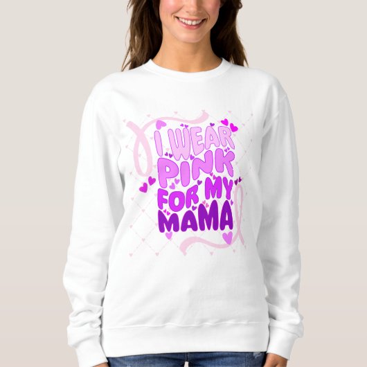 Sweatshirt T-shirt "Je porte du rose pour ma maman" (Devant)