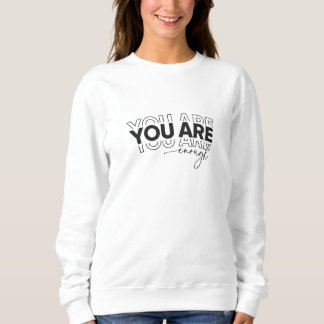 Sweatshirt T Shirt You Are Enough shirt Inspirational Typogra
