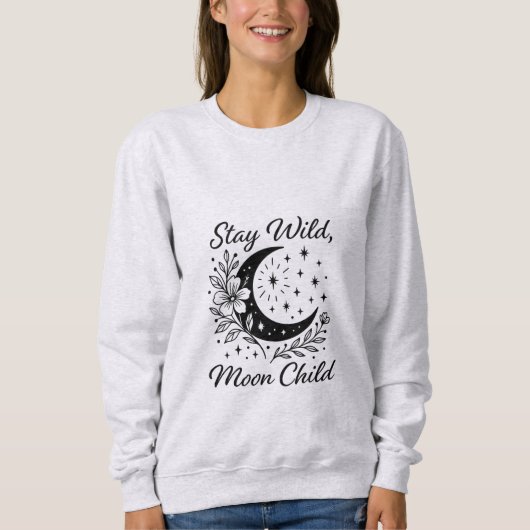 Sweatshirt T-ShirtStay Wild Moon Child - Boho Celestial T-Shi (Devant)